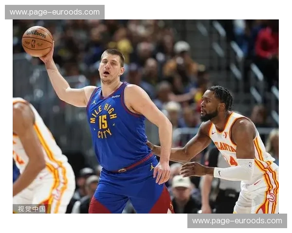 约基奇再砍三双逼近历史前十 掘金战绩稳居西部第一梯队 约基奇再砍三双逼近历史前十 掘金战绩稳居西部第一梯队